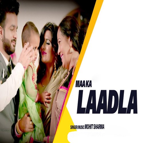 Maa Ka Laadla Mohit Sharma MP3 Download