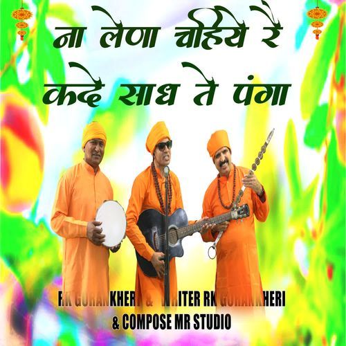 Na Lena Chiya Re Kde Saad Te Panga Rk Gorankheri MP3 Download