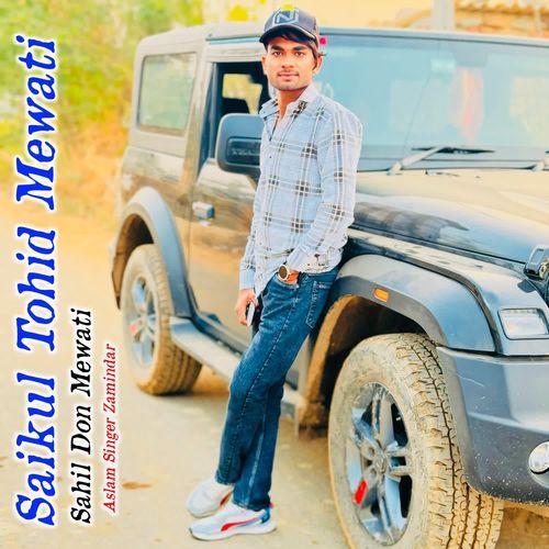 SAIKUL TOHID MEWATI SAHIL DON MEWATI MP3 Download