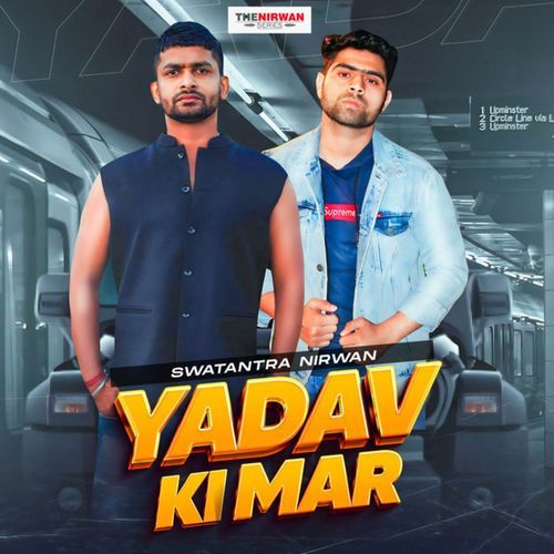 Yadav Ki Mar Swatantra Nirwan MP3 Download