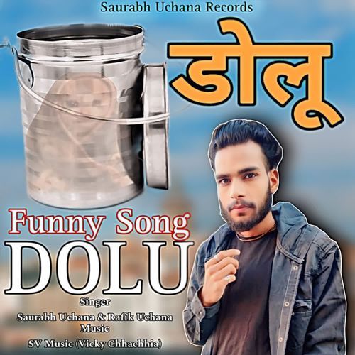 Dolu(Funny Song) Saurabh Uchana MP3 Download