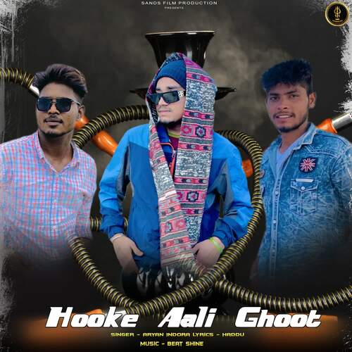 Hooke Aali Ghoot ARYAN INDORA MP3 Download