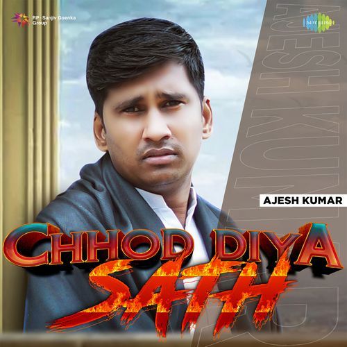 Chhod Diya Sath Ajesh Kumar MP3 Download