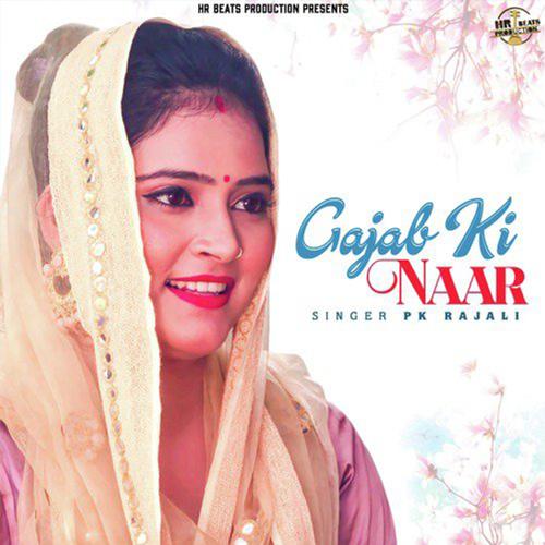 Gajab Ki Naar PK Rajli MP3 Download