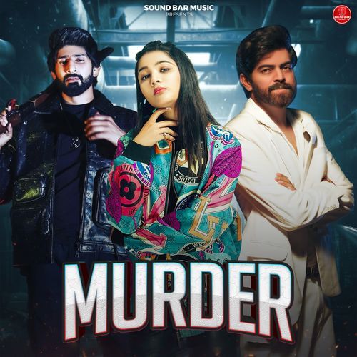Murder (feat. Jaivir Rathee & Miss Parul) Masoom Sharma MP3 Download