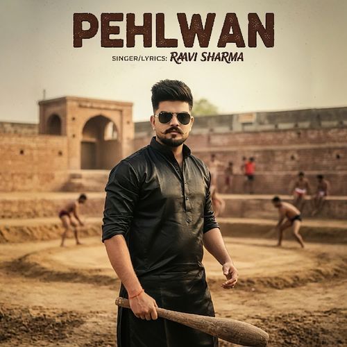 Pehlwan Raavi Sharma MP3 Download