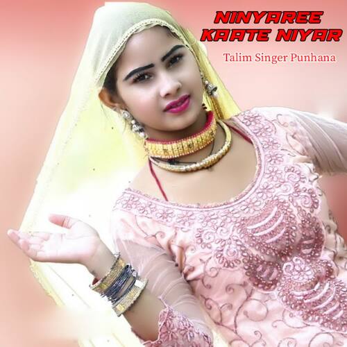 Ninyaree Kaate Niyar Talim Singer Punhana MP3 Download