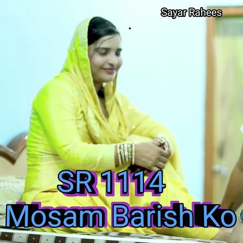 SR 1114 Mosam Barish Ko Sayar Rahees MP3 Download