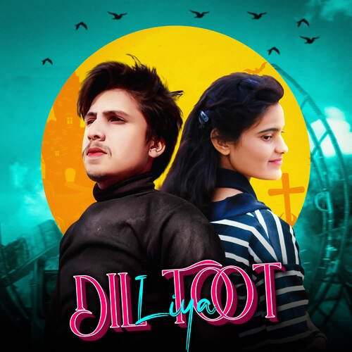 Dil Toot Liya Ajesh Kumar MP3 Download