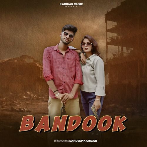 Bandook Sandeep Karigar MP3 Download