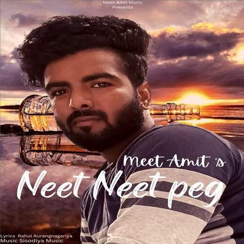 Neet Neet Peg Meet Amit MP3 Download