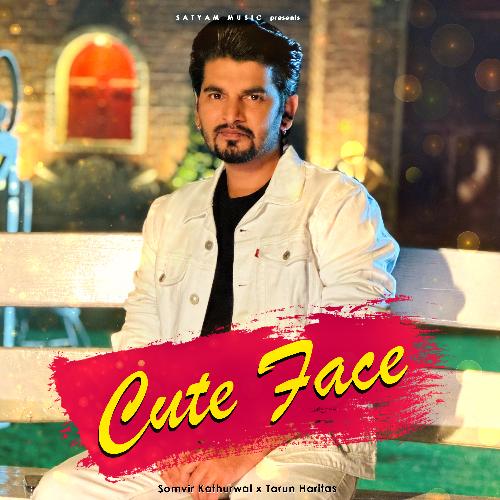 Cute Face Somvir Kathurwal MP3 Download