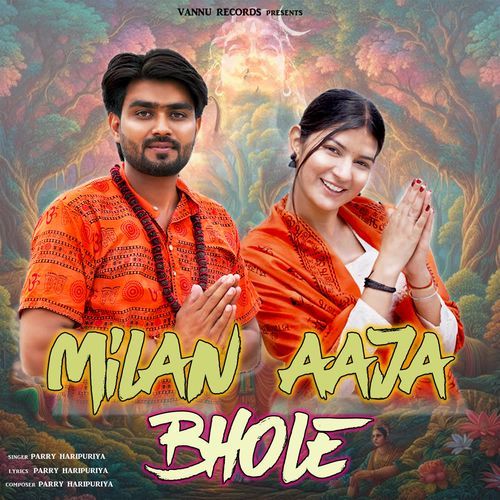 Milan Aaja Bhole Parry Haripuriya MP3 Download