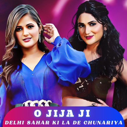 O Jija Ji Delhi Sahar Ki La De Chunariya Mandeep Rana MP3 Download