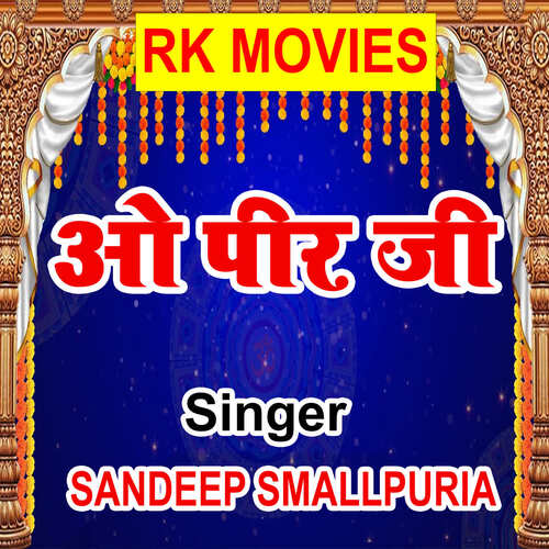 O Peer Ji Sandeep Smallpuria MP3 Download