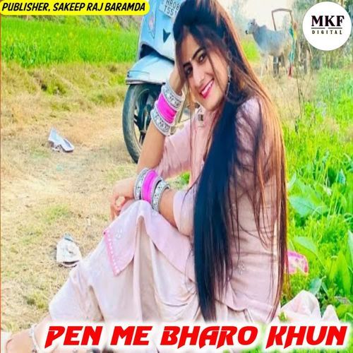 PEN ME BHARO KHUN Sakeep Raj Baramda MP3 Download