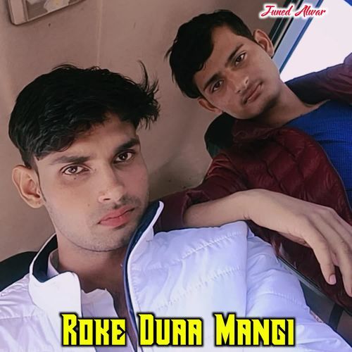 Roke Duaa Mangi Juned Alwar MP3 Download