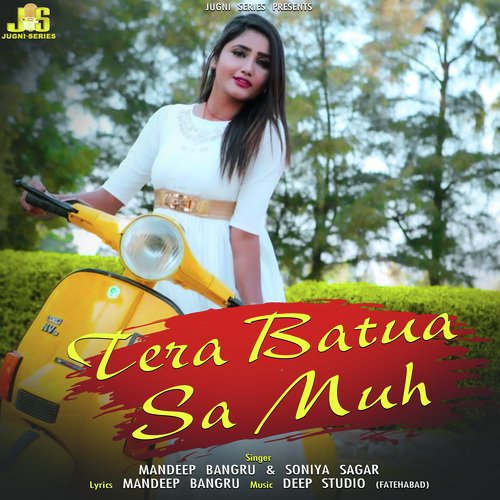 Tera Batua Sa Muh Mandeep Bangru MP3 Download