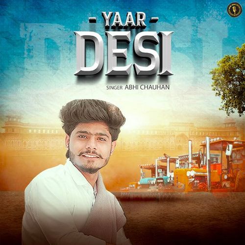 Yaar Desi Abhi Chauhan MP3 Download