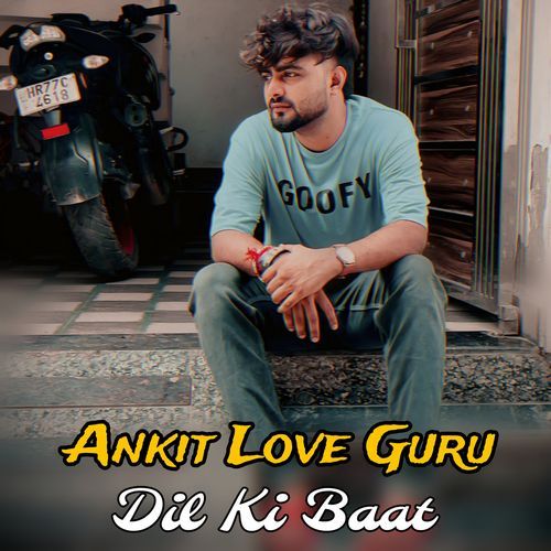 Dil Ki Baat Ankit Love Guru MP3 Download