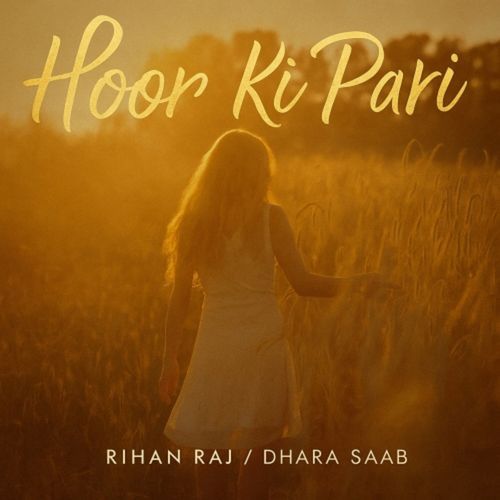Hoor Ki Pari Rihan Raj MP3 Download