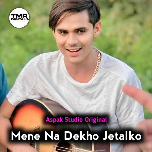 Mene Na Dekho Jetalko Aspak Studio Original MP3 Download