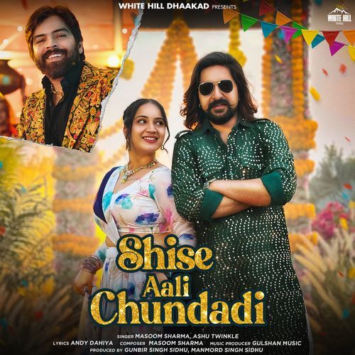 Shise Aali Chundadi Ashu Twinkle MP3 Download