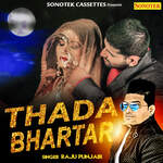 Thada Bhartar – Raju Punjabi