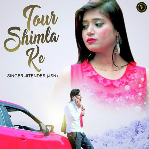 Tour Shimla Ke Jitender MP3 Download