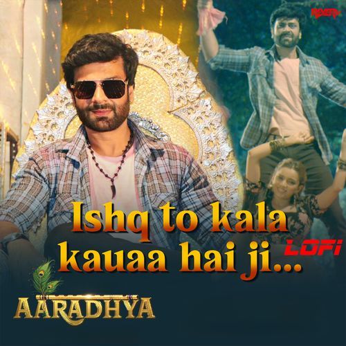 Ishq To Kala Kauaa Hai Ji (Lofi) Rahul Saksena MP3 Download
