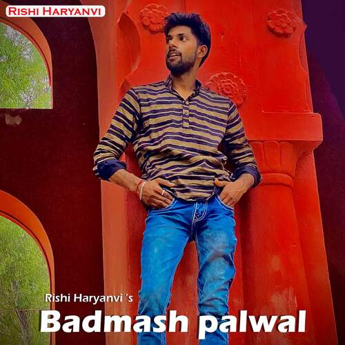 Badmash Palwal Rishi Haryanvi MP3 Download