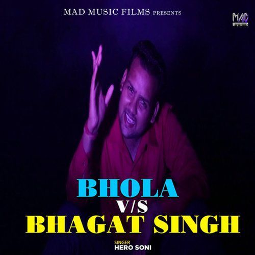Bhola V/s Bhagat Singh Hero Soni MP3 Download