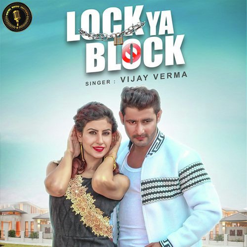 Lock Ya Block Vijay Verma MP3 Download