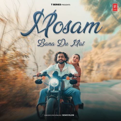 Mosam Bana Du Mai Semicolon MP3 Download