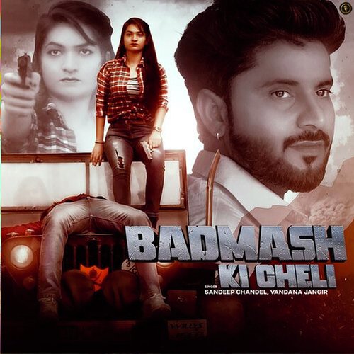 Badmash Ki Cheli Sandeep Chandel MP3 Download