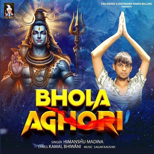 Bhola Aghori Himanshu Madina MP3 Download