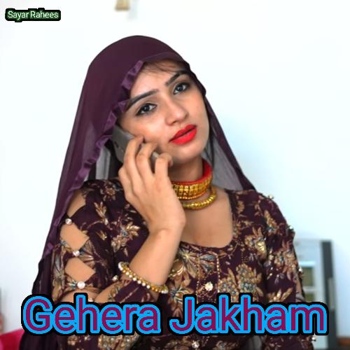 Gehera Jakham Sayar Rahees MP3 Download