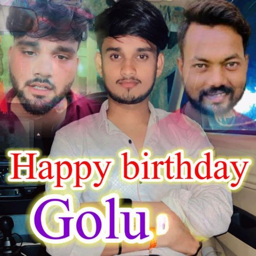 Happy birthday Golu Divakar Baghel MP3 Download