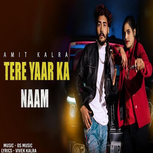 Tere Yaar Ka Naam Amit Kalra MP3 Download