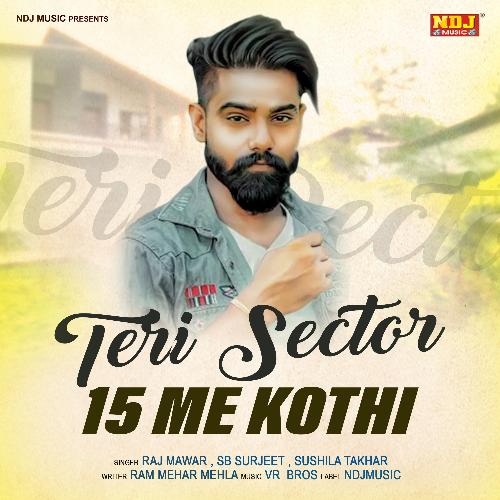 Teri Sector 15 Me KOthi Raj Mawar MP3 Download