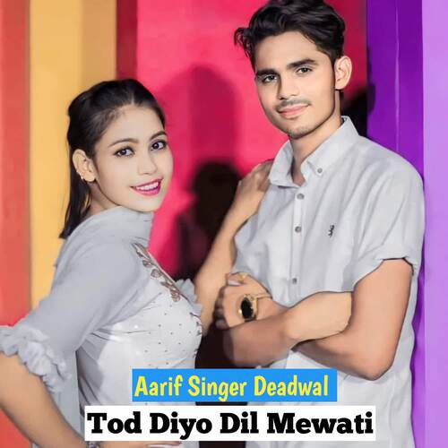 Tod Diyo Dil Mewati Aarif Singer Deadwal MP3 Download