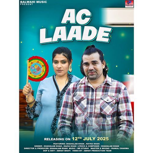 Ac Laade (Feat. Shahalam Khan,Nayra Khan) Razia Khan MP3 Download