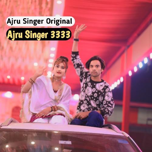 Ajru Singer 3333 Ajru Singer Original MP3 Download