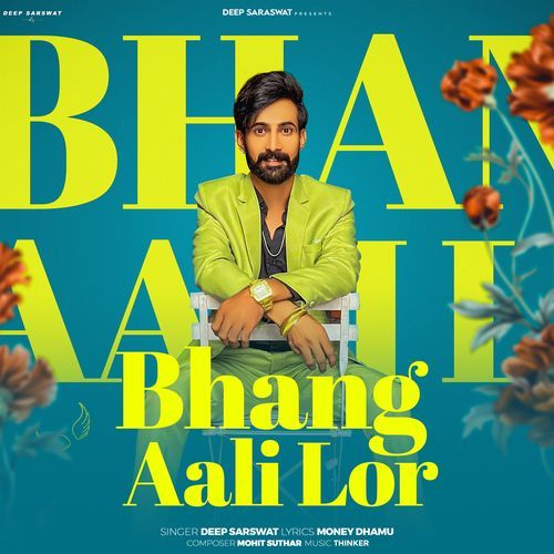 Bhang Aali Lor Deep Sarswat MP3 Download