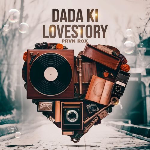 Dada Ki Love Story Prvn Rox MP3 Download