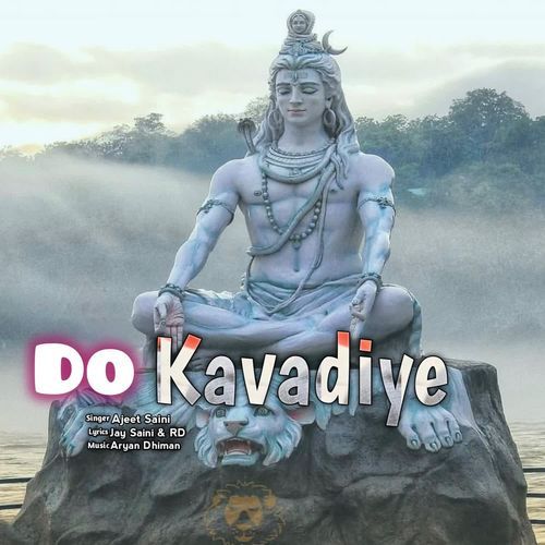 Do Kavadiye Ajeet Saini MP3 Download