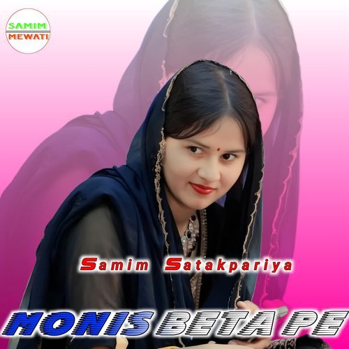MONIS BETA PE Samim Satakpariya MP3 Download
