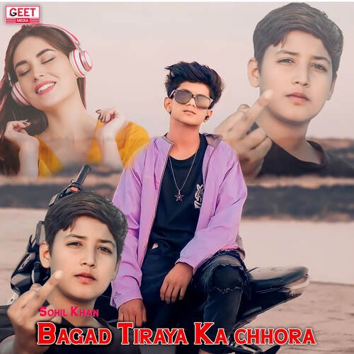 Bagad Tiraya ka Chhora Sohil Khan MP3 Download