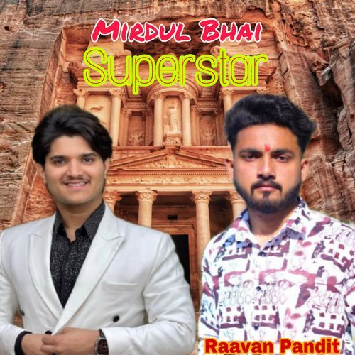 Mirdul Bhai Superstar Raavan Pandit MP3 Download