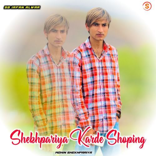Shekhpariya Karde Shoping Mohin Shekhpariya MP3 Download